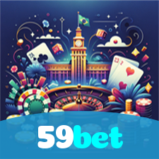 59bet：No nosso cassino, a emoção nunca para! Jogue agora!